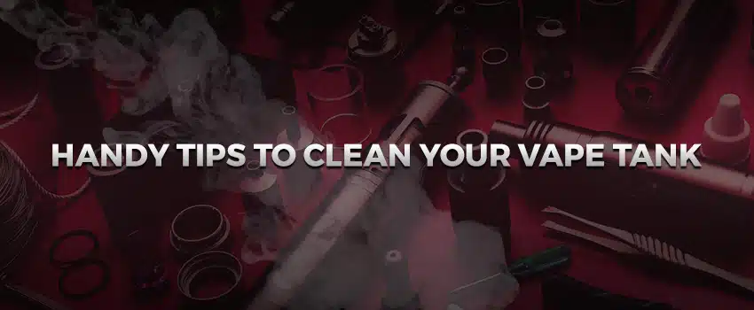 Comment nettoyer la cigarette électronique ?
